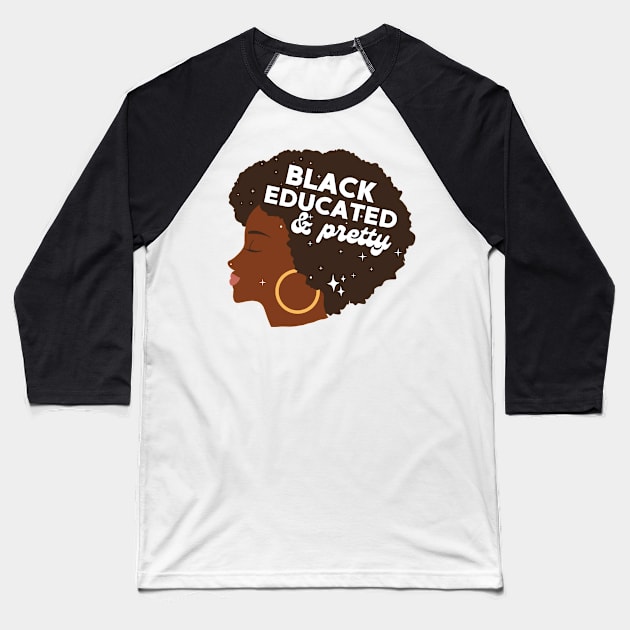 Black Educated And Pretty Black Woman Baseball T-Shirt by Illustradise